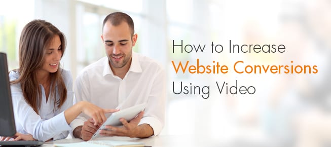 How to Increase Website Conversions Using Video