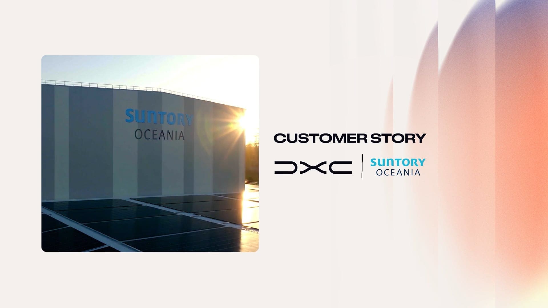 Branded title frame from the Dream Engine DXC and Suntory Oceania customer story